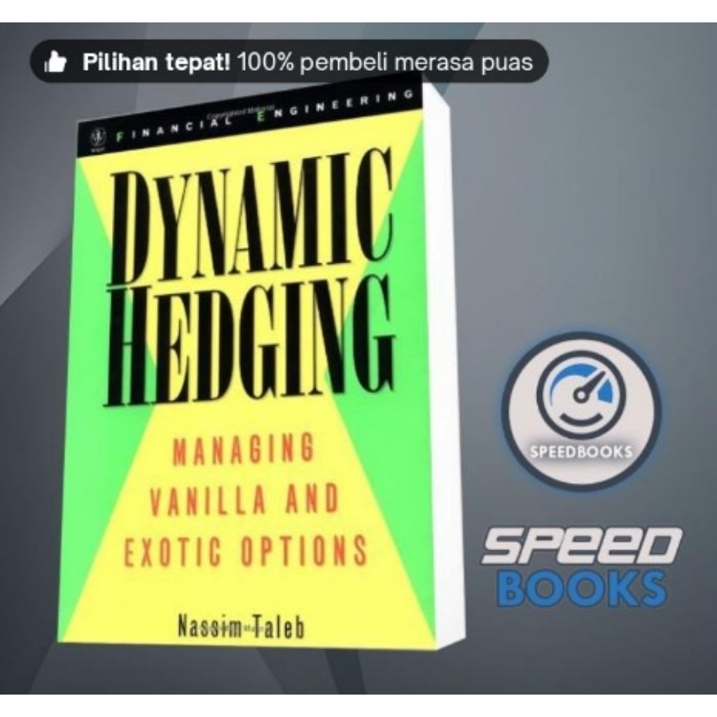 Dynamic Hedging: Managing Vanilla and Exotic Options Nassim Nicholas