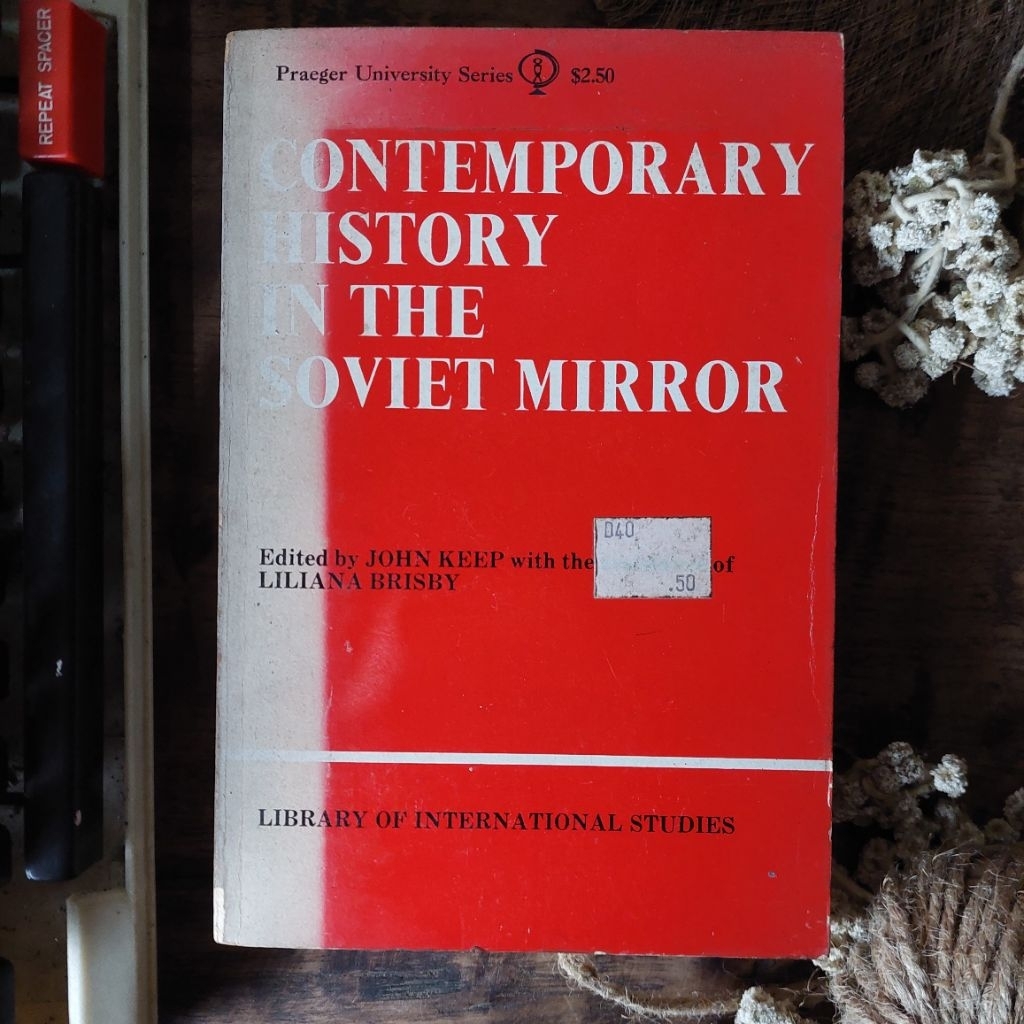 CONTEMPORARY HISTORY IN THE SOVIET MIRROR [ORIGINAL]