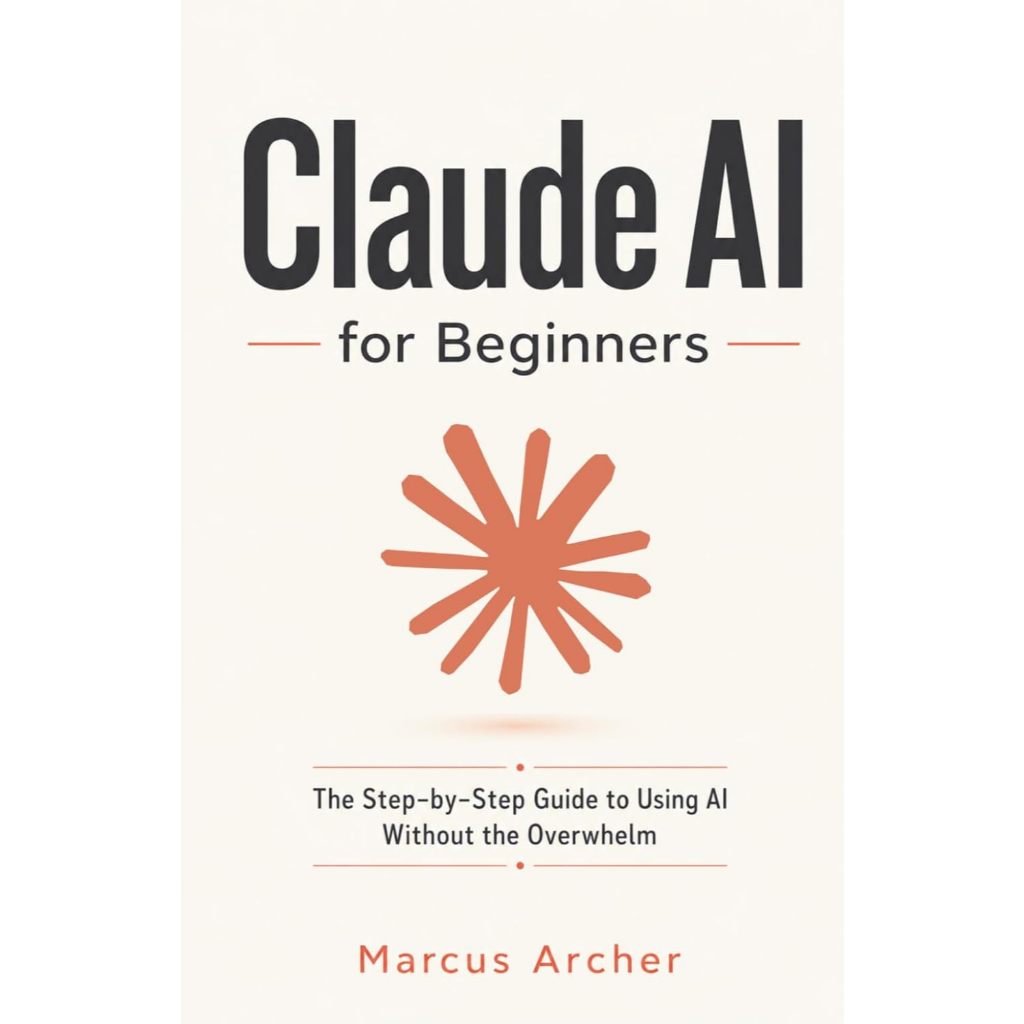 Claude AI สําหรับผู้เริ่มต้นโดย Marcus Archer (อังกฤษ/อินโดนีเซีย)