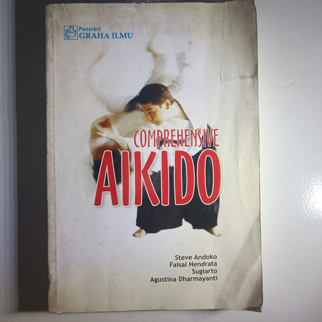 ประวัติศาสตร์ ARTEHENSIVE AIKDO ของ Aikido Creation Basic Principles of Aikido Techniques Flowing En
