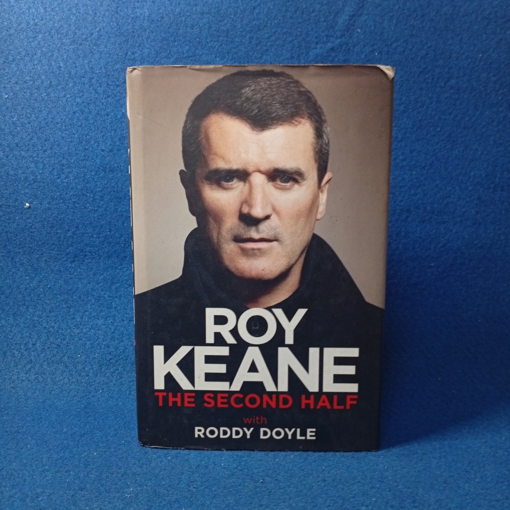 Roy Keane: The Second Half โดย Roy Keane และ Roddy Doyleys