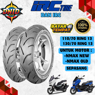 PAKET MURAH SEPASANG  BAN IRC TUBELESS (110/70-13 & 130/70-13) BAN LUAR MOTOR NMAX DEPAN BELAKANG / N-MAX / RING 13 ORIGINAL