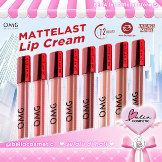 ❤ BELIA ❤ OMG OH MY GLAM Mattelast Lip Cream All Shades Matte Dengan Warna Intense Tahan Lama Ringan