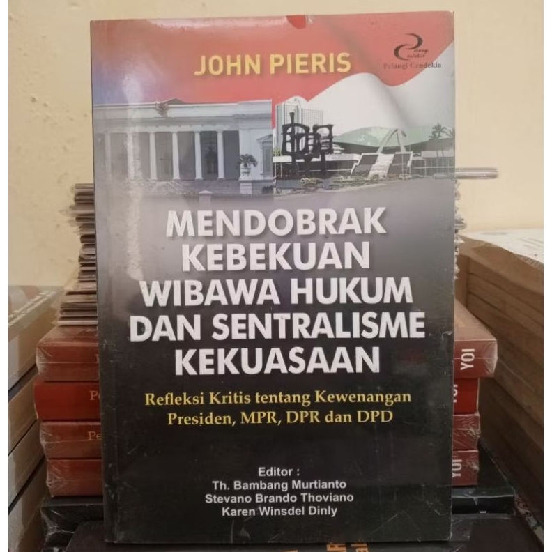 สํารวจการกระจายกฎหมายและแนวกลาง: คริติคอลสะท้อนแสงบนการอนุญาตของประธาน, MPR, DPR และ DPD - John Pier