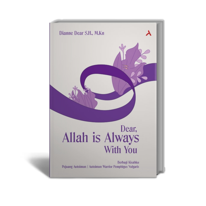Dear, Allah Is Always With You - Dianne Dear SH, M.Kn - Adab สํานักพิมพ์