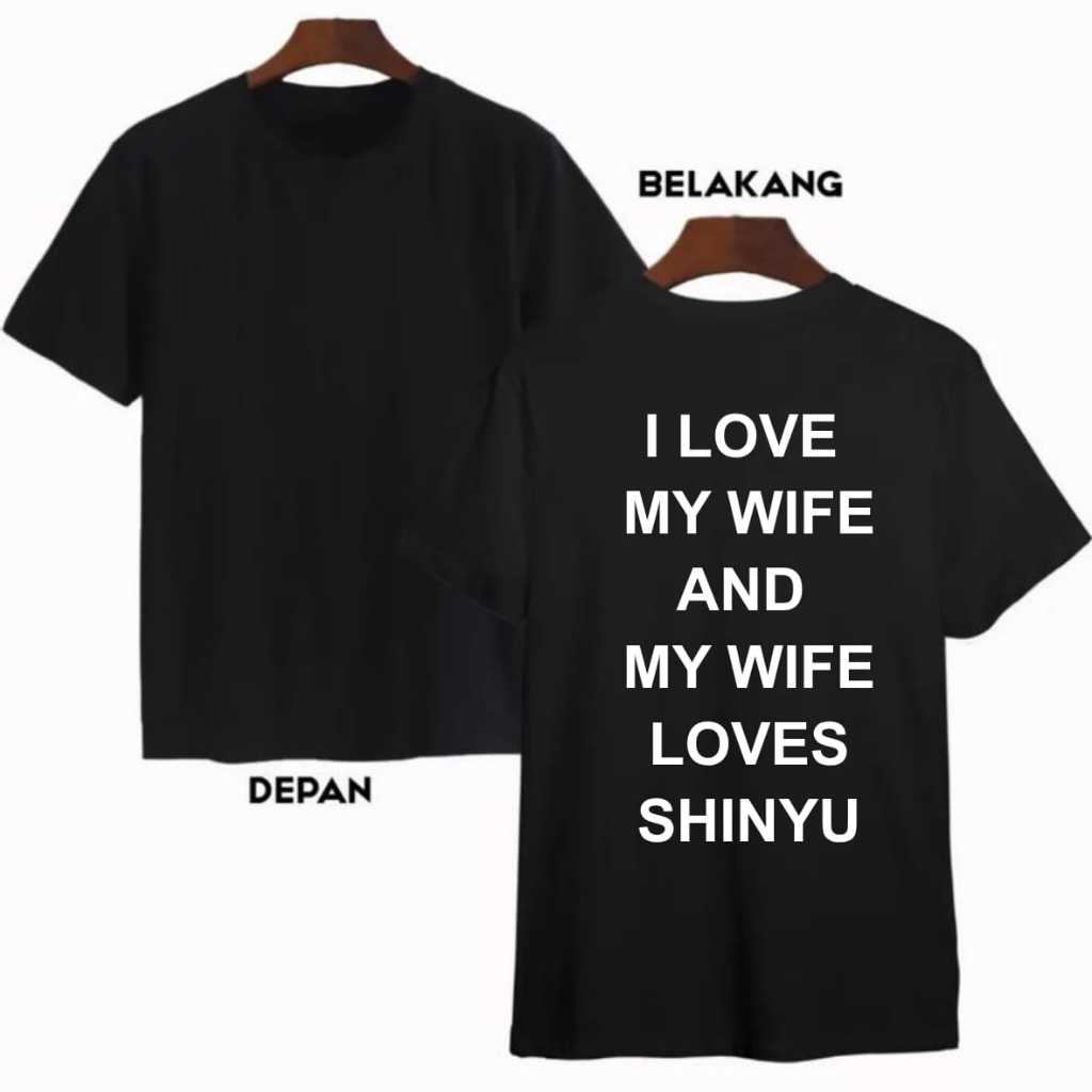 เสื้อยืด KPOP I LOVE MY WIFE AND MY WIFE LOVE MEMBER TWS