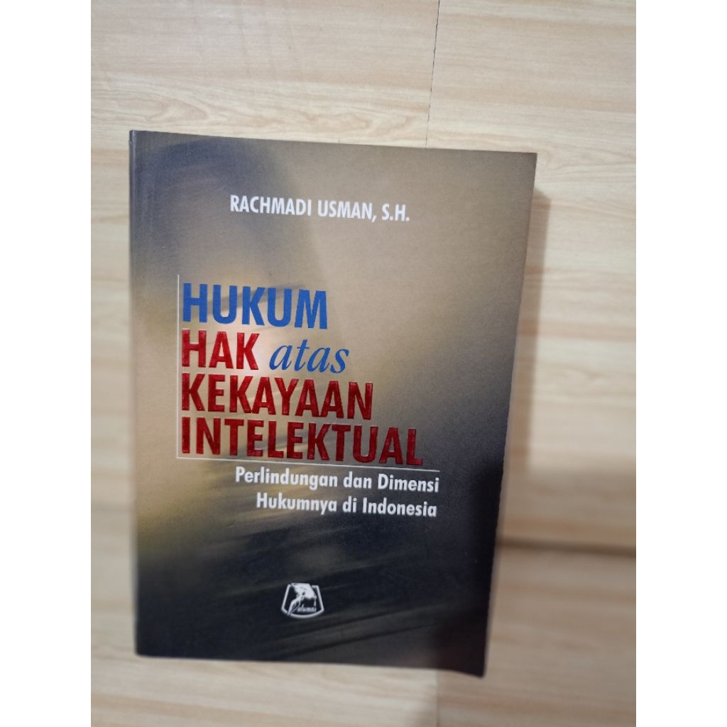 INTELEKTUAL PROPERTY LAW โดย rachmadi usman, sh.
