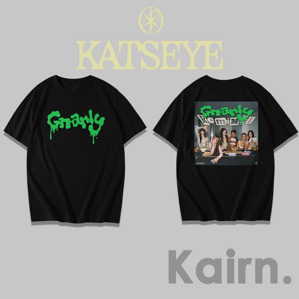 KAIRN - เสื้อยืด GNARLY KATSEYE / เสื้อยืด KATSEYE / KATSEYE TSHIRT / FANSMERCH