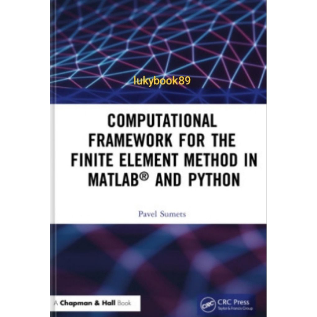 หนังสือกรอบสมบูรณ์สําหรับวิธีองค์ประกอบ Finite ใน MATLAB และ Python
