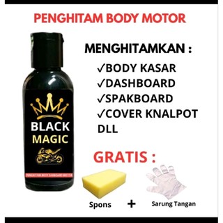 BLACK MAGIC PREMIUM Penghitam & Pengkilap Body Motor - Menghitamkan Body Kasar, Dashboard, Spakboard, Cover Knalpot DLL - Gratis Spons