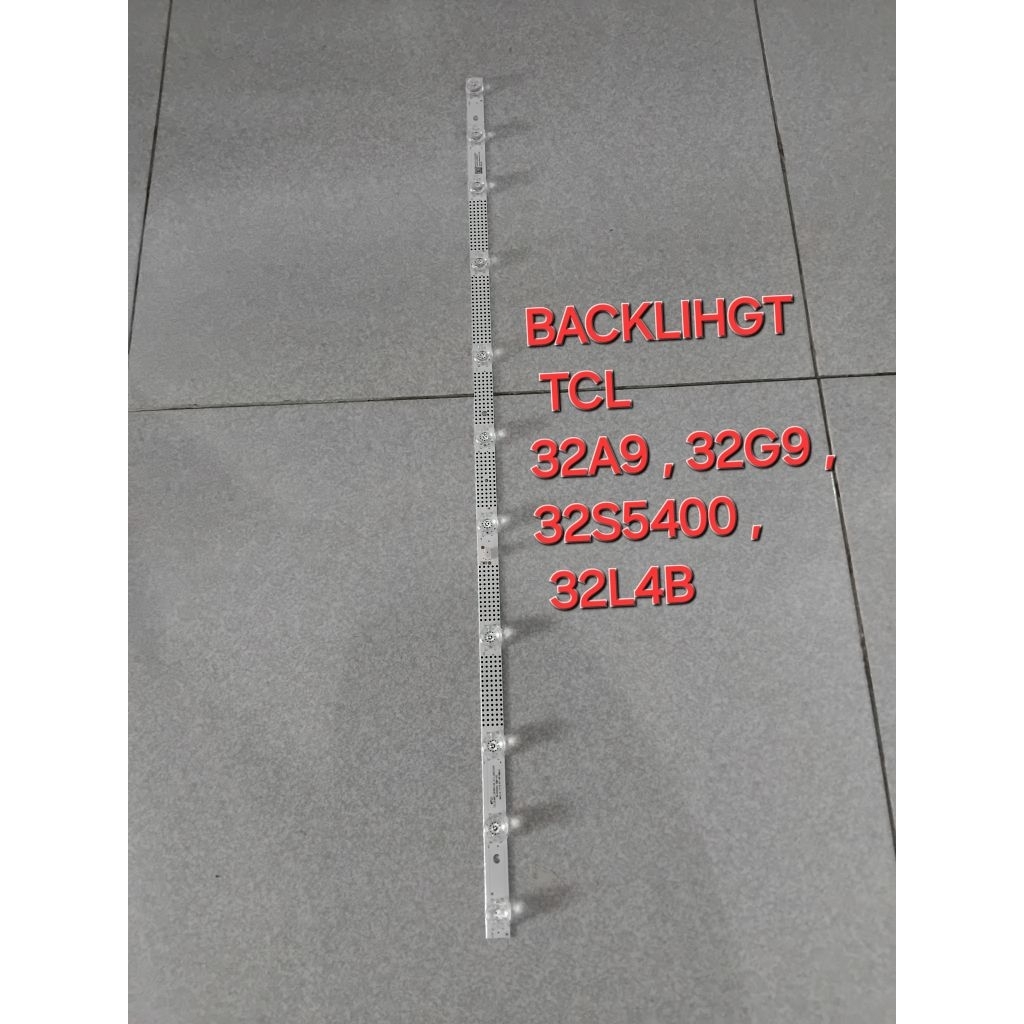 BL - BACKLIGHT - TV LAMP - TCL - 32A9 - 32G9 - 32S5400 - 32L4B - NEW ORIGINAL