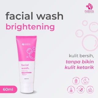 NABILA | FACIAL WASH BRIGHTENING 60 ML | SABUN MUKA BRIGHTENING | NABILA SKINCARE | NABILASKINCARE