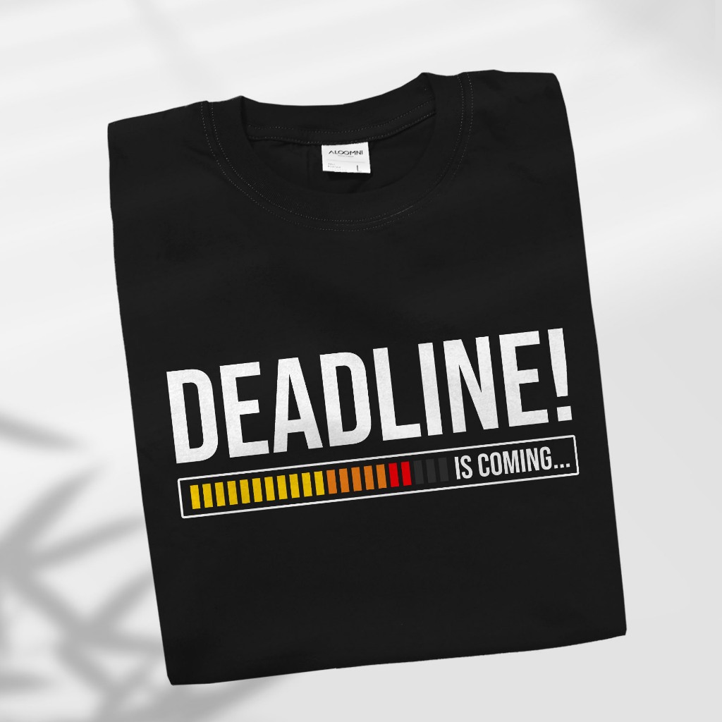 เสื้อยืด Aloomni Deadline is Coming