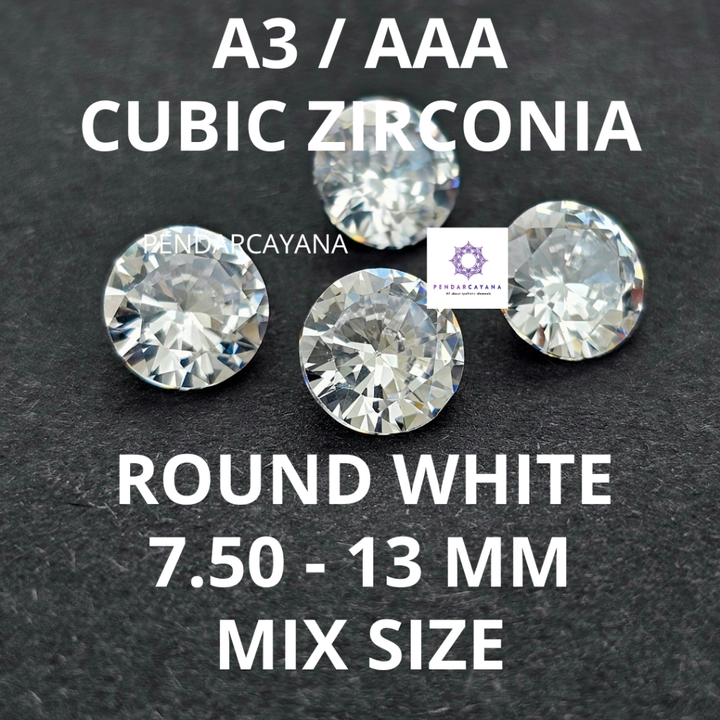 CUBIC ZIRCONIA A3 / AAA 7.50 - 13 MM ROUND WHITE MIX / MIX