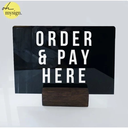 ป้าย Order & Pay Here Table | ป้าย Order Pay Here ขาตั้งอะคริลิค