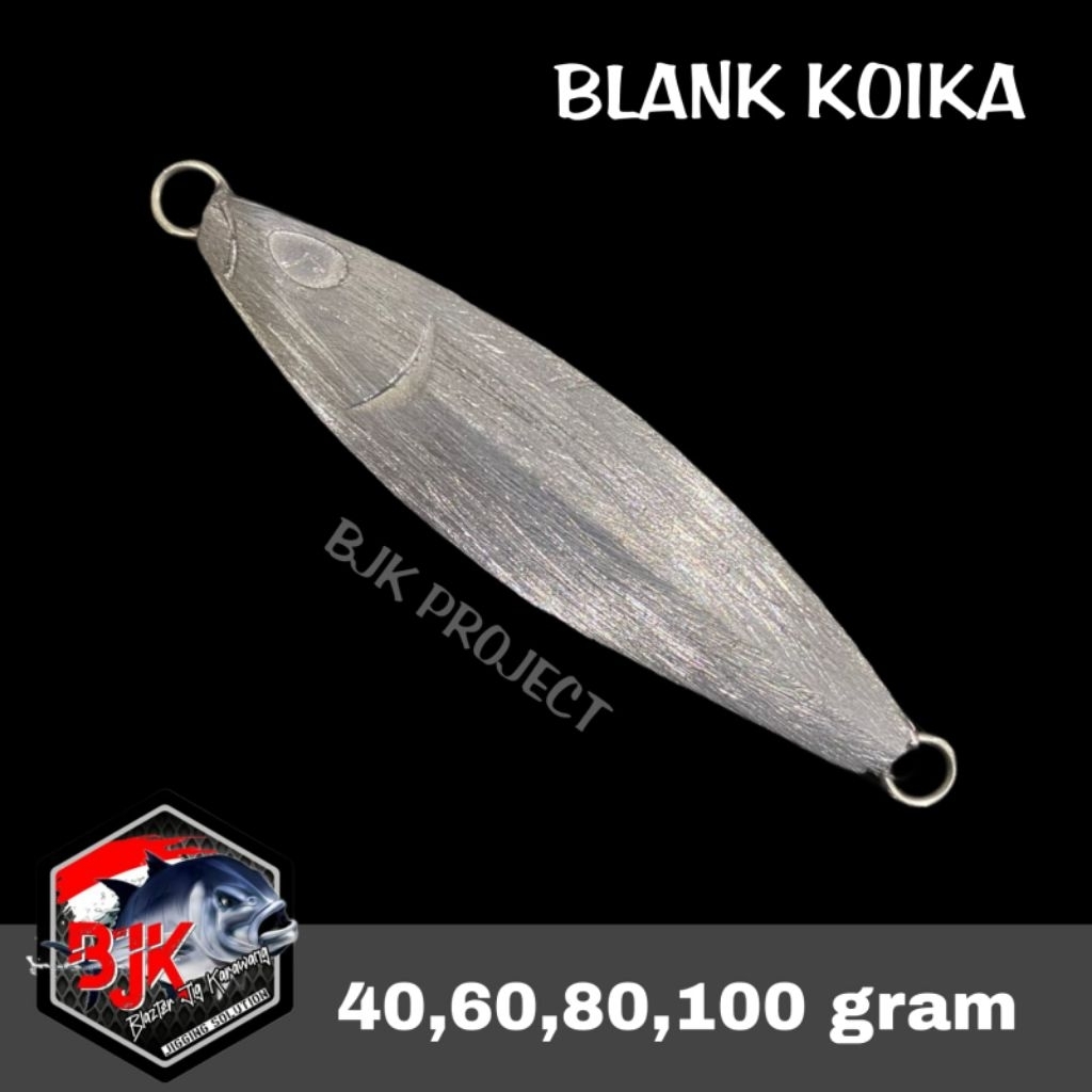 BLANK KOIKA 40g ถึง 100g พร้อมโครงการ EPOXY BJK