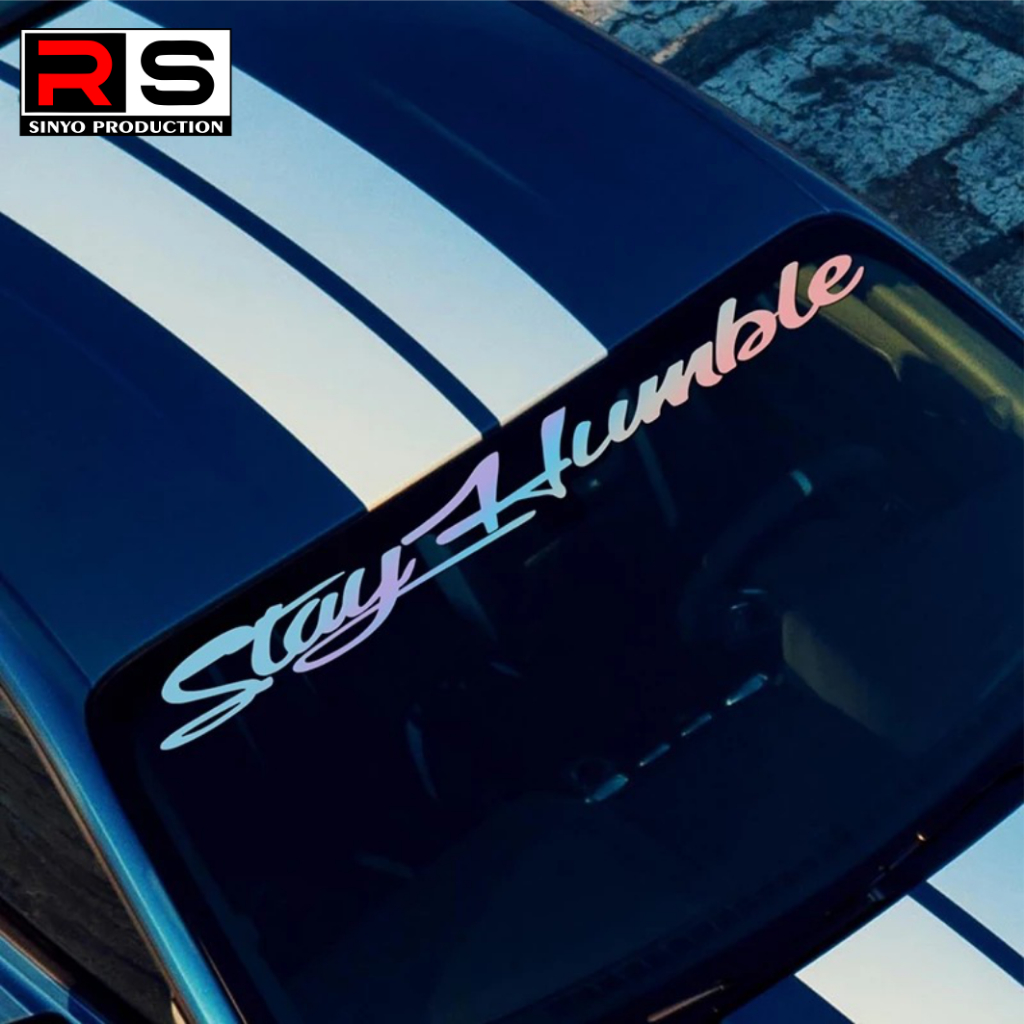 Stay Humble Windshield Banner Stay Humble Sticker