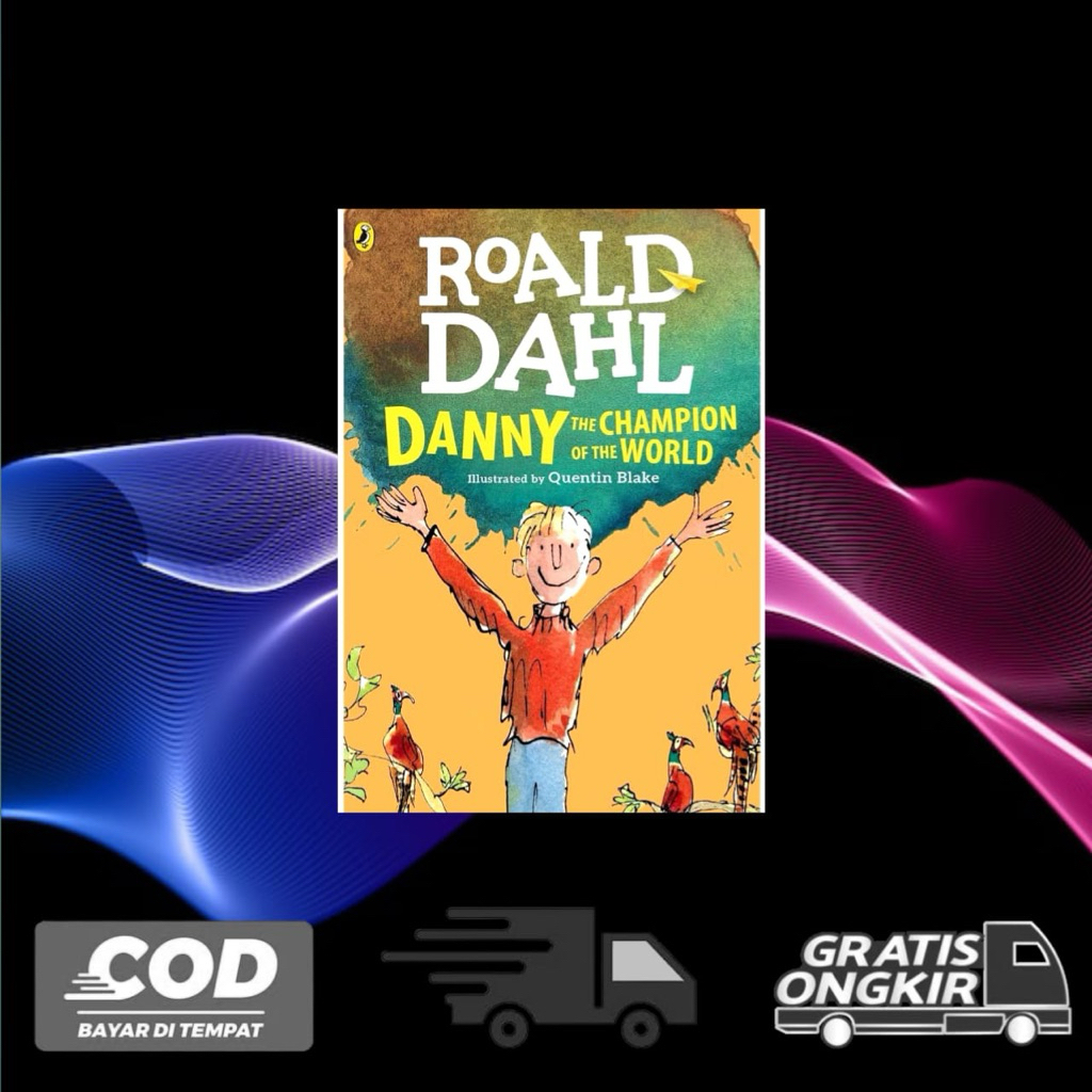 Danny The Champion Of The World โดย Roald Dahl