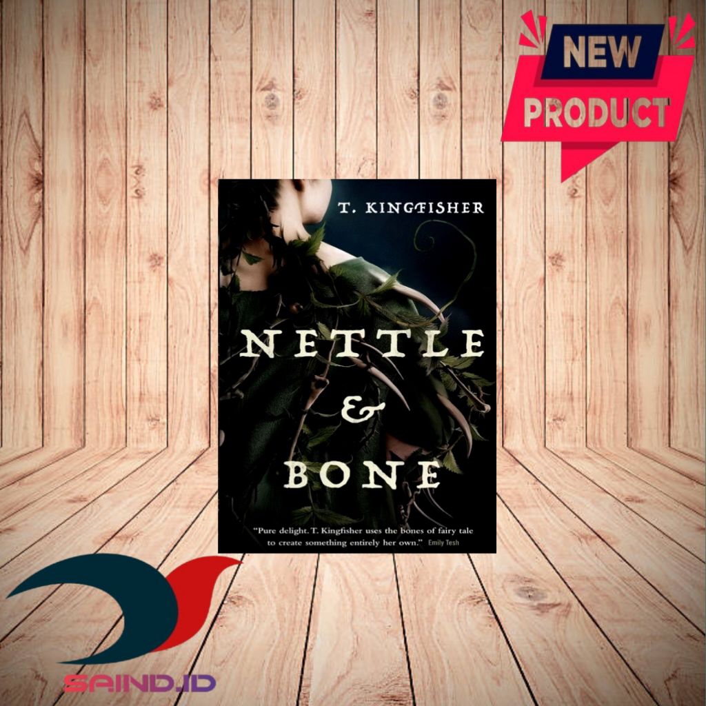Nettle & Bone By T Kingfisher