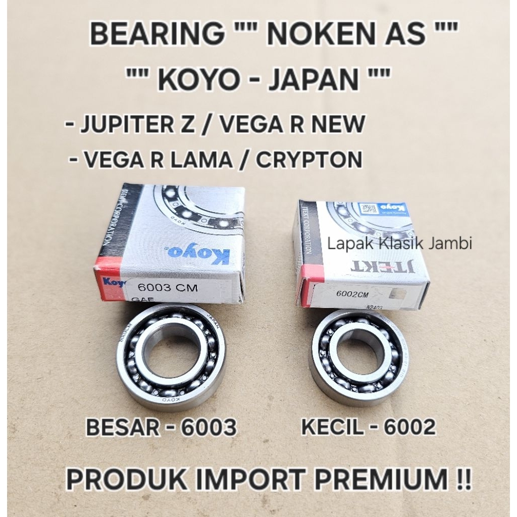 แบริ่ง Laher Laker Camshaft วาล์วเพลา JUPITER Z VEGA R ใหม่ VEGA R LAMA CRYPTON KOYO JAPAN 6003 6002