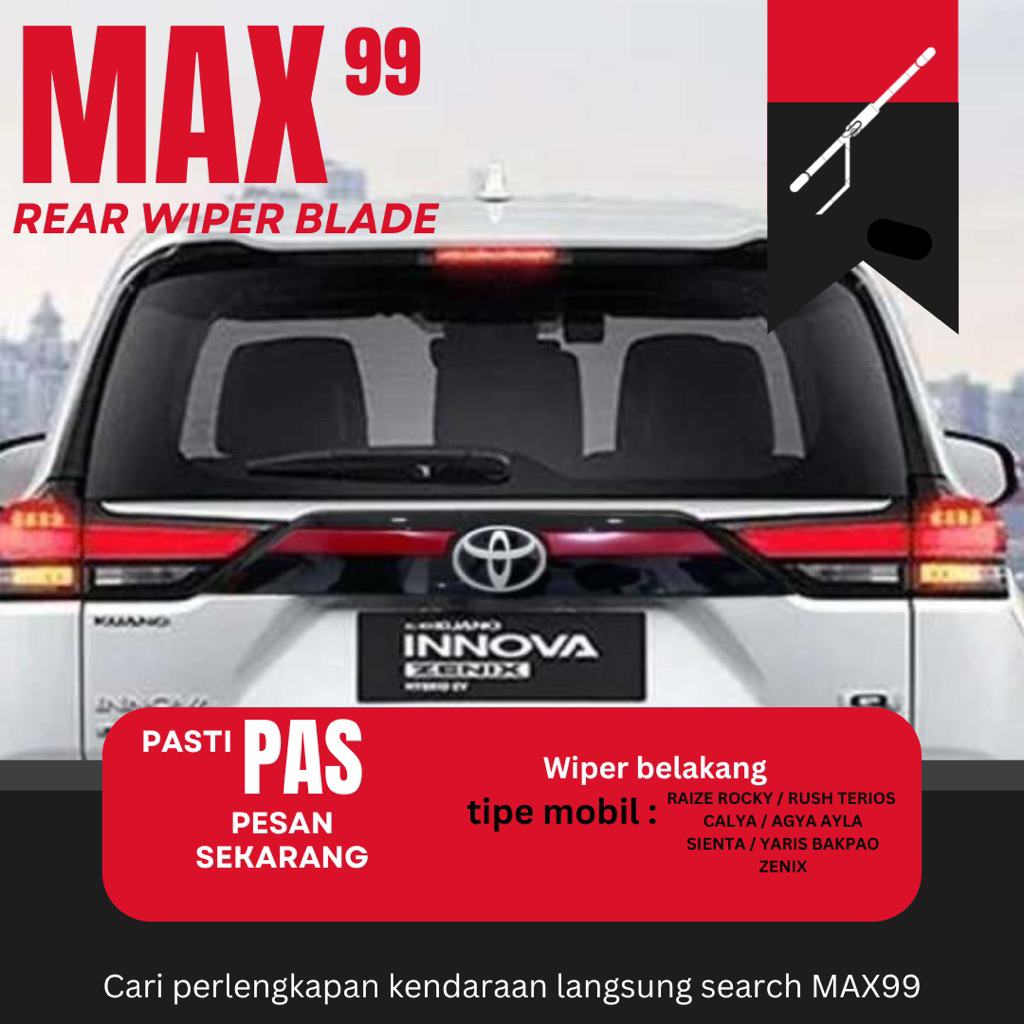 TOYOTA INNOVA ZENIX OR REBORN REAR WIPER MAX99 คุณภาพทนทาน ทดสอบ 12T