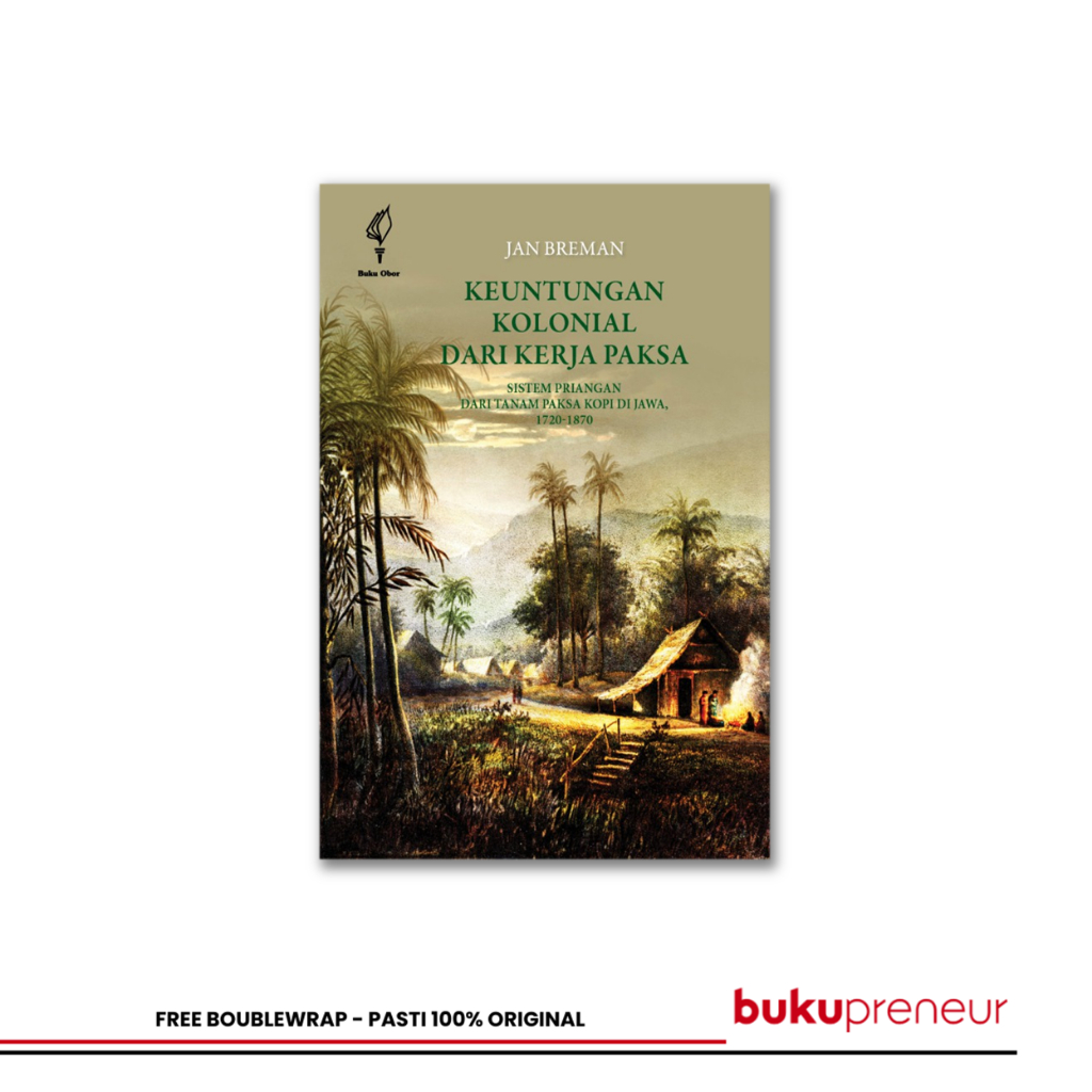 Bukupreneur - Colonial Profits จากผลงานของพันธมิตร: The System of Coffee Force in Java 1920-1870 - J