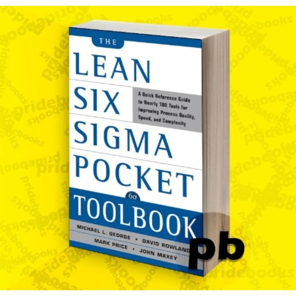 The Lean Six Sigma Pocket Toolbook