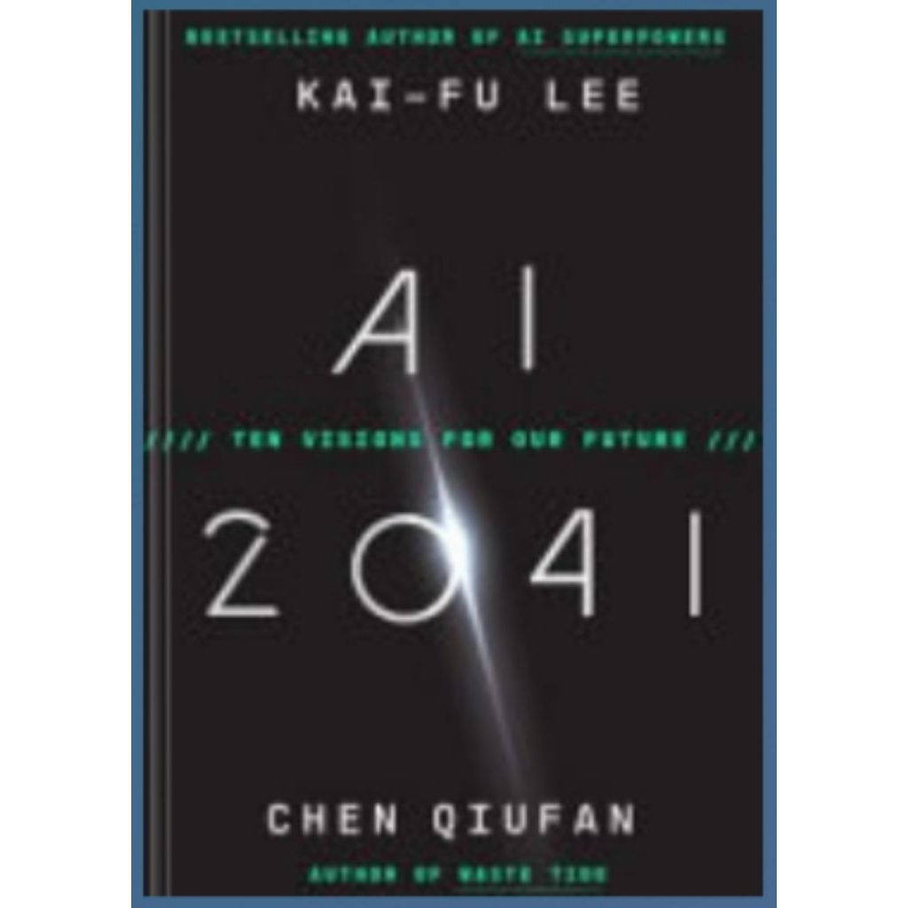 AI 2041: Ten Visions สําหรับอนาคตของเรา