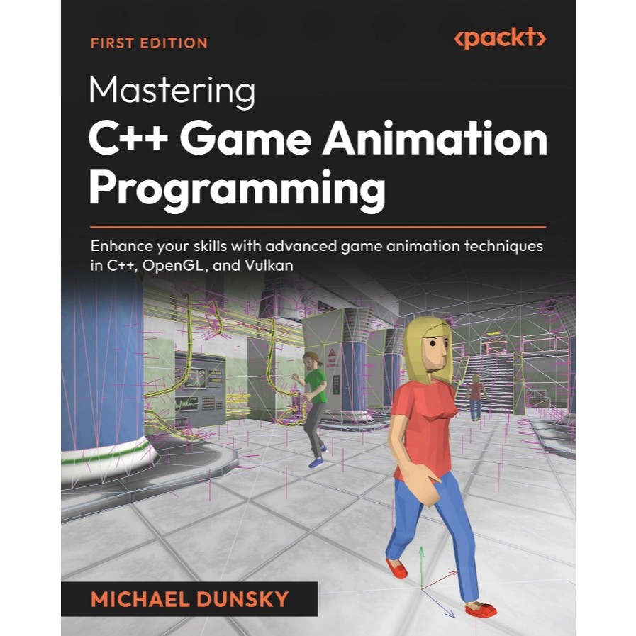 การเขียนโปรแกรมแอนิเมชั่นเกม Mastering C++ โดย Michael Dunsky