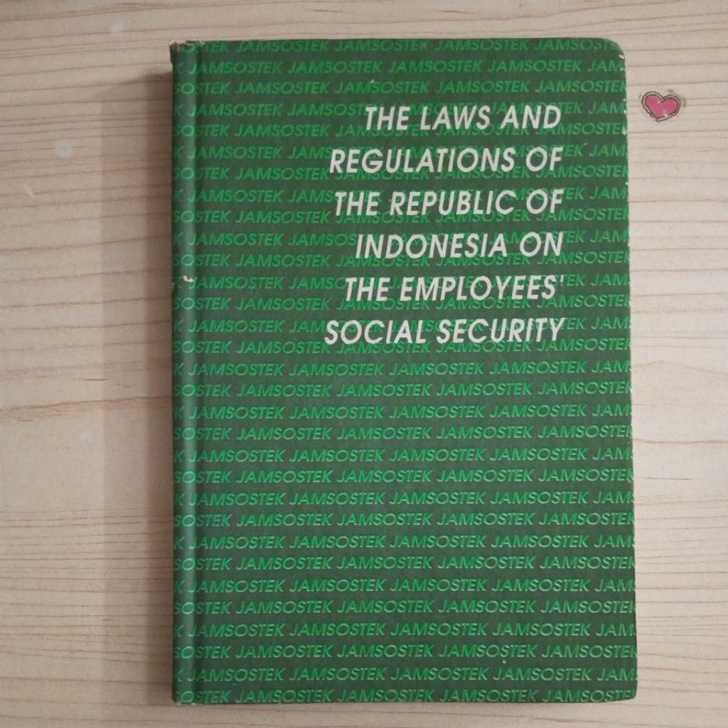 THE LAWS AND REGULATIONS OF THE REPUBLIC OF INDONESIA บนหนังสือ EMPLOYEES SOCIAL SECURITY
