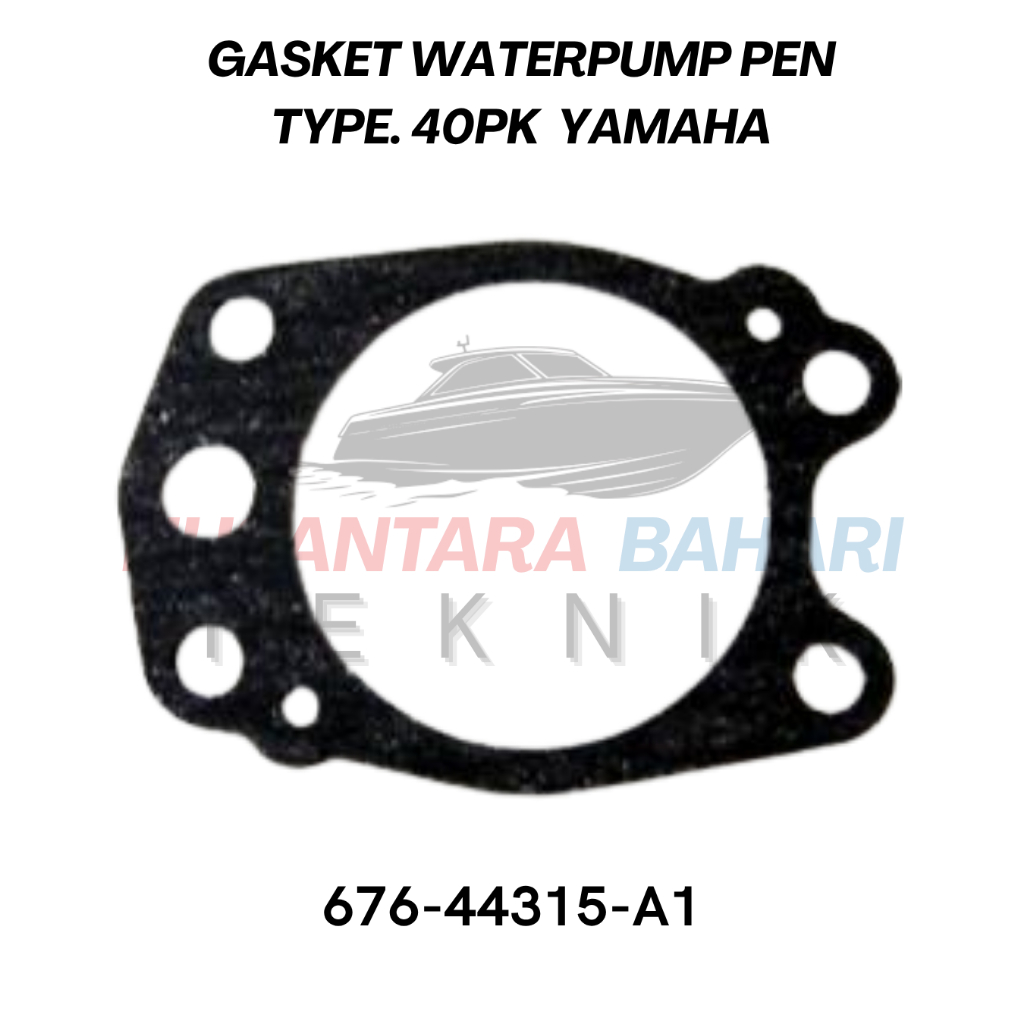 MESIN YAMAHA 40PK 676-44315-A1 TYPE PEN WATERPUMP GASKET | HOUSE PACKING IMPELLER SPARE PARTS & SPAR