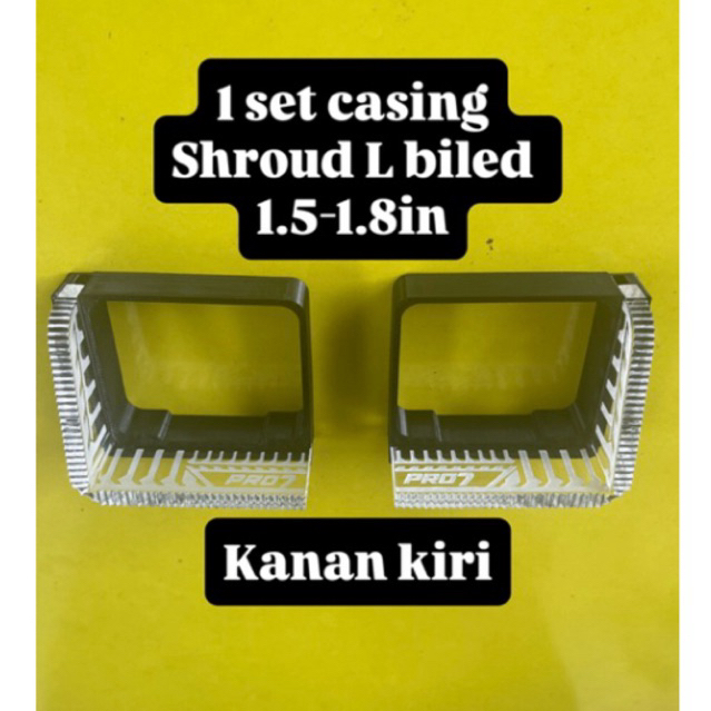 ปลอก Shroud 1.5 1.8 in รุ่น L series อะคริลิค bud matrix 5d pro7 แกะสลัก