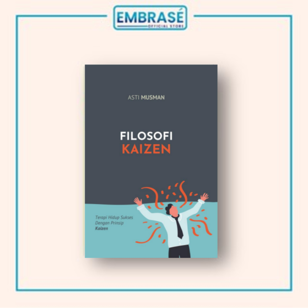 หนังสือปรัชญา Kaizen: การบําบัดชีวิตที่สําเร็จด้วย Kaizen principle - Embrase