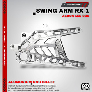 Racepro RX-1 Swing Arm Aerox 155 CBS DUDUKAN KNALPOT AREM CNC BILLET CAPIT UDANG AEROX 155 CBS AREM