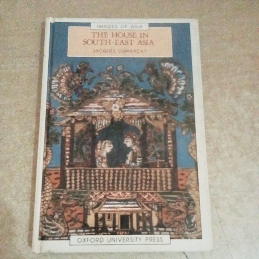 ภาพแห่งเอเชีย: บ้านใน SOUTH-EAST ASIA JACQUES DUMARCAY OXFORD UNIVERSITY PRESS