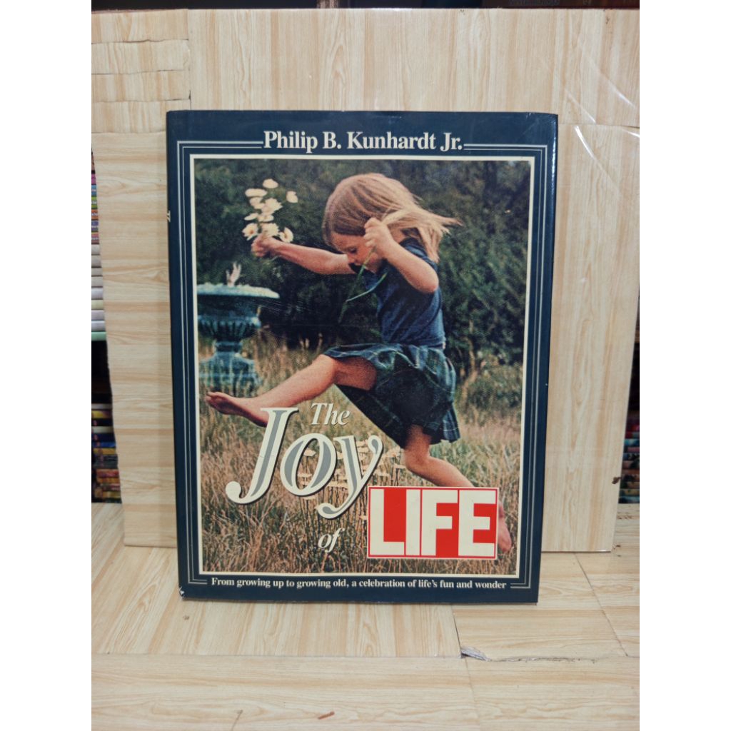 นําเข้า The Joy of Life โดย Philip B คุนฮาร์ต จูเนียร์.