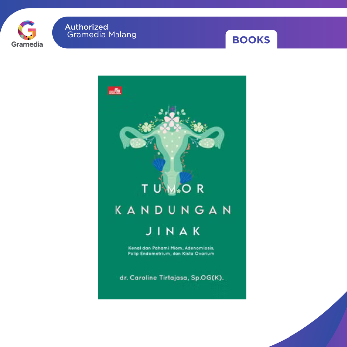 Gramedia Malang - TUMORS CONTAINED BY JINAK, KENAL AND UNDERSTAND, ADINOMIS,
