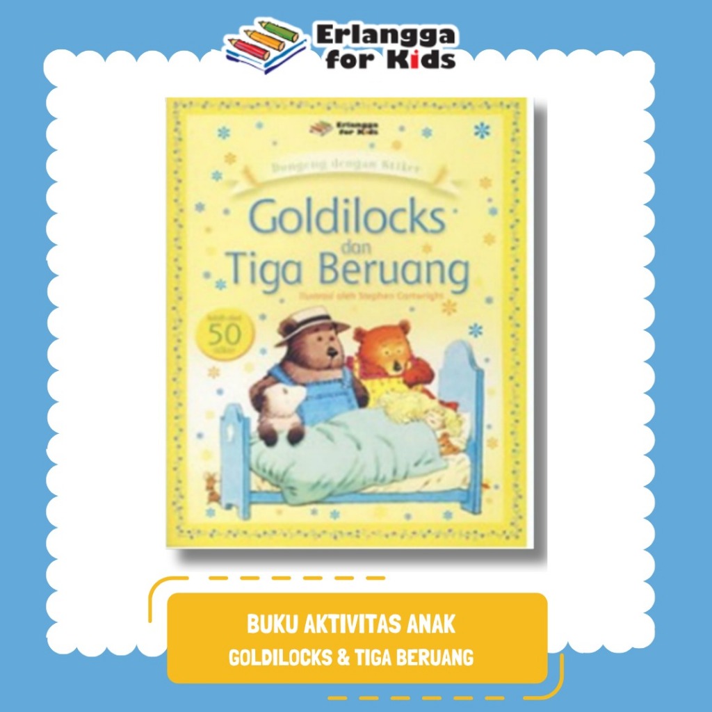 [Erlangga Official] หนังสือกิจกรรมสําหรับเด็ก: Goldilocks & Three Bears