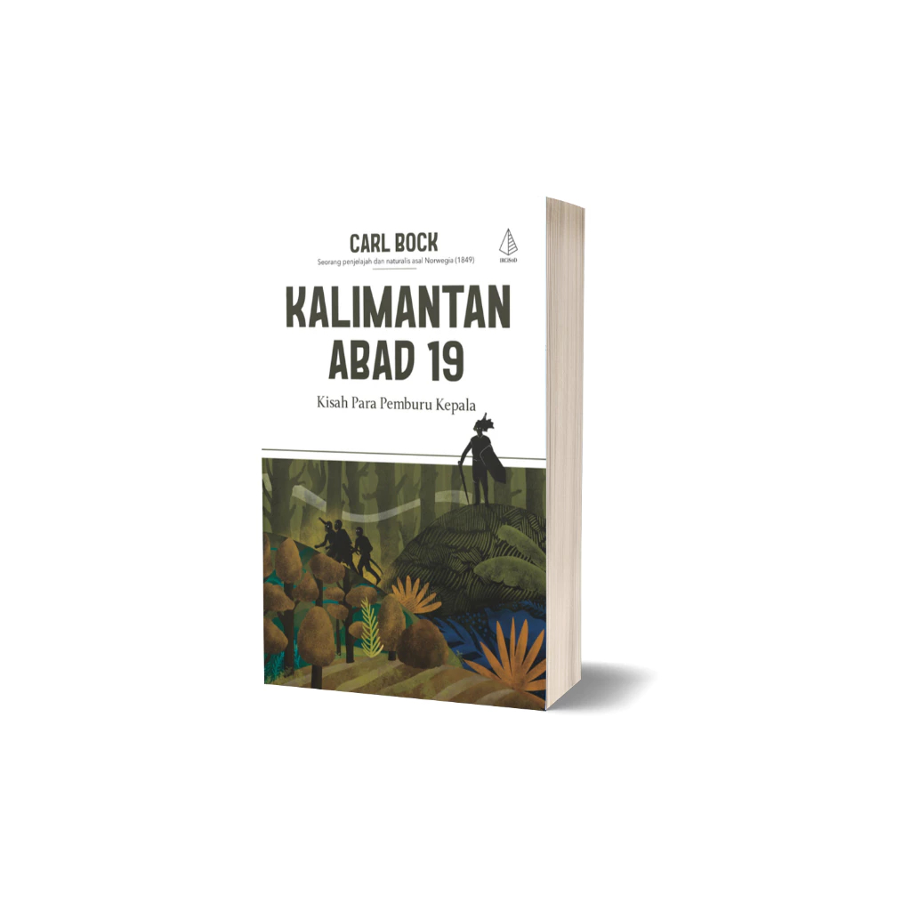 19th Century Kalimantan: เรื่องราวของนักล่าหัว - Carl Bock