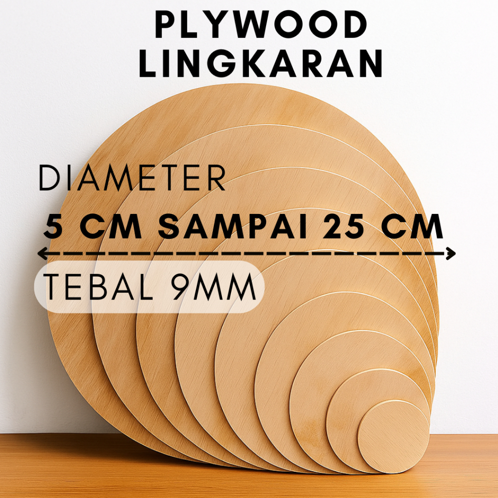 ROUND PLYWOOD DIAMETER 5 CM ถึง 25 CM THICKNESS 9 MM [ROND PLYWOOD/CARAN DIAMETER 5CM, 6CM, 7CM, 8CM