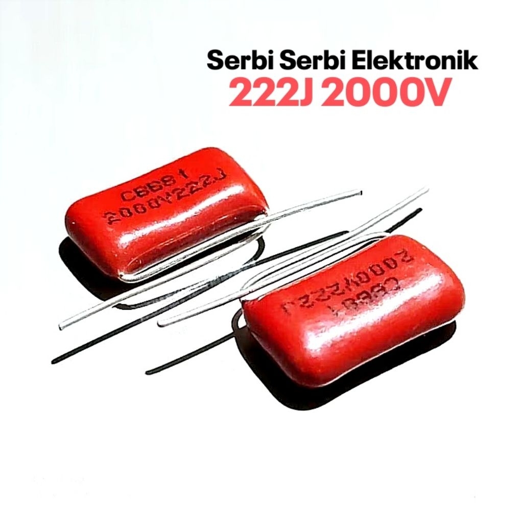 CAPACITOR 222 2000V MYLAR 222J 2000VOLT 2KV