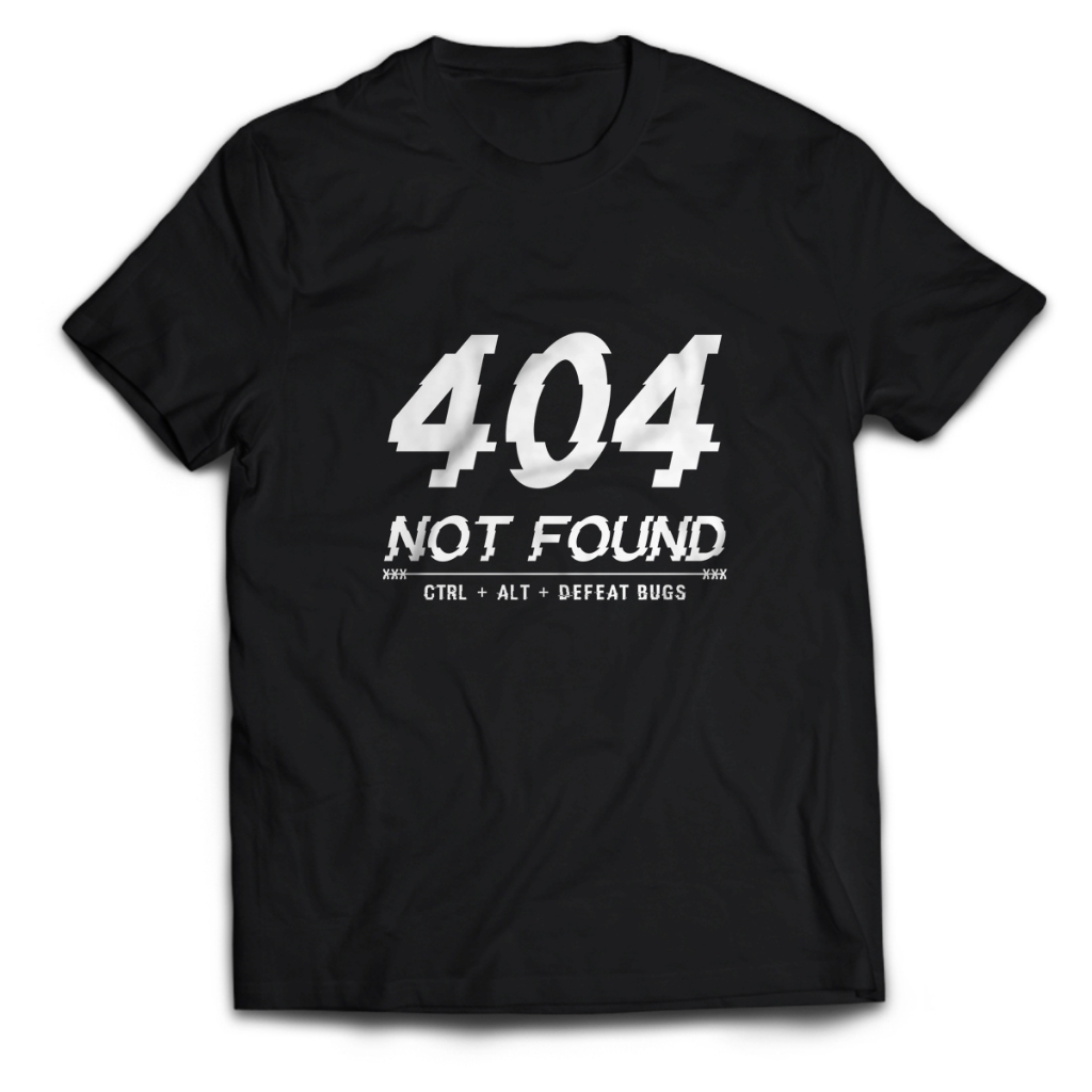 เสื้อยืดผู้ชายซอฟต์แวร์วิศวกร 404 NOT FOUND DEFEAT BUGS ผู้ใหญ่ Unisex Tops PakeKaos