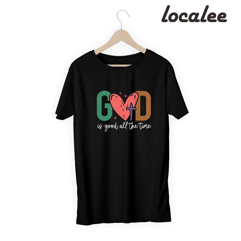 เสื้อยืด God Is Good All the Time