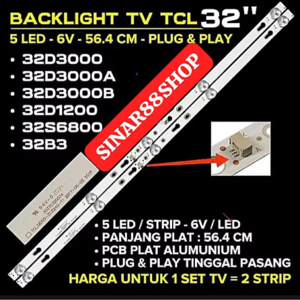 CAHAYA 00109 TCL 32D3000B TV BACKLIGHT 32D3000A 32D3000 32S6800 32D1200 32B3 32A3 TCL 32 INCH BL TV 