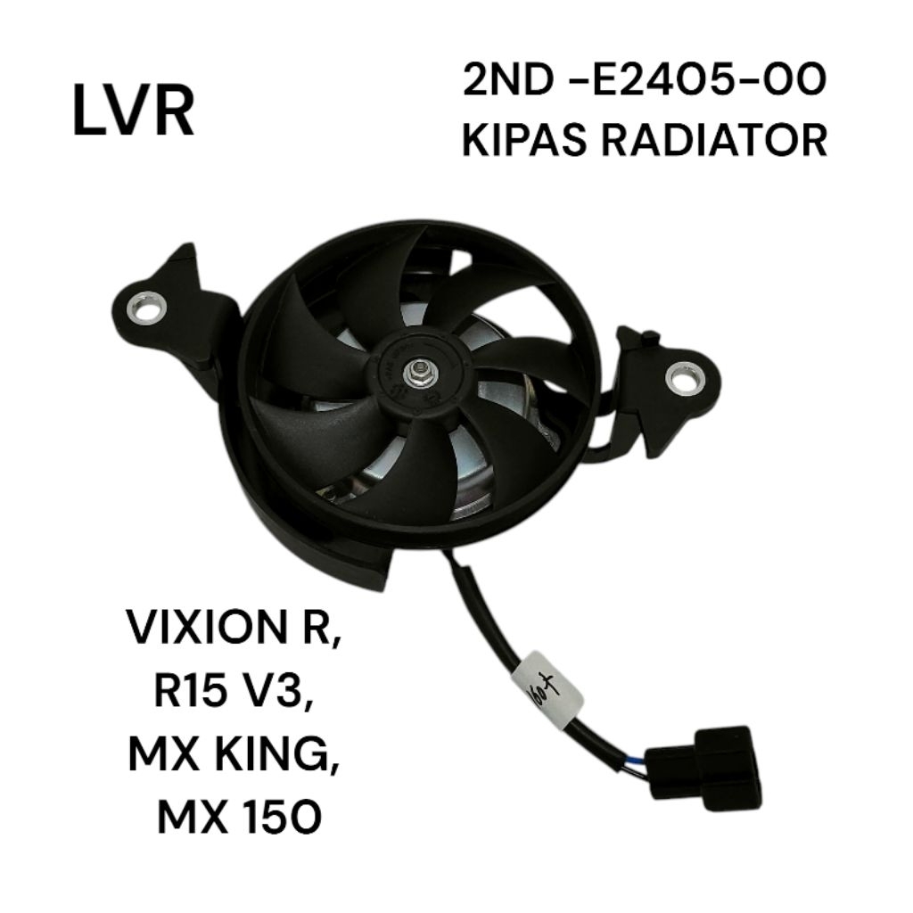 RADIATOR FAN VISION R, R15 V3, MX KING, MX 150 LVR 2ND-E2405-00 RADIATOR FAN IMPORT THAILAND