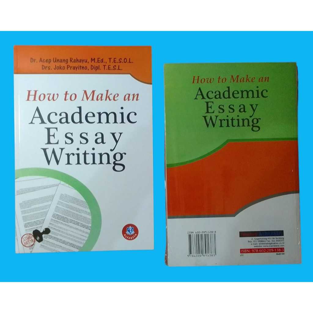HOW TO MAKE AN ACADEMIC ESSAY WRITING - ALFABETA