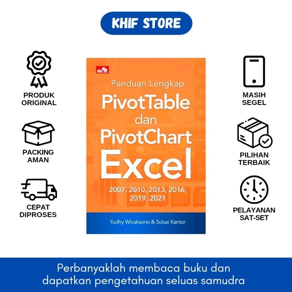 คู่มือสมบูรณ์เป็น Pivottable และ Pivotchart Excel 2007, 2010, 2013, 2016, 2019, 2021 โดย Yudhy Wicak