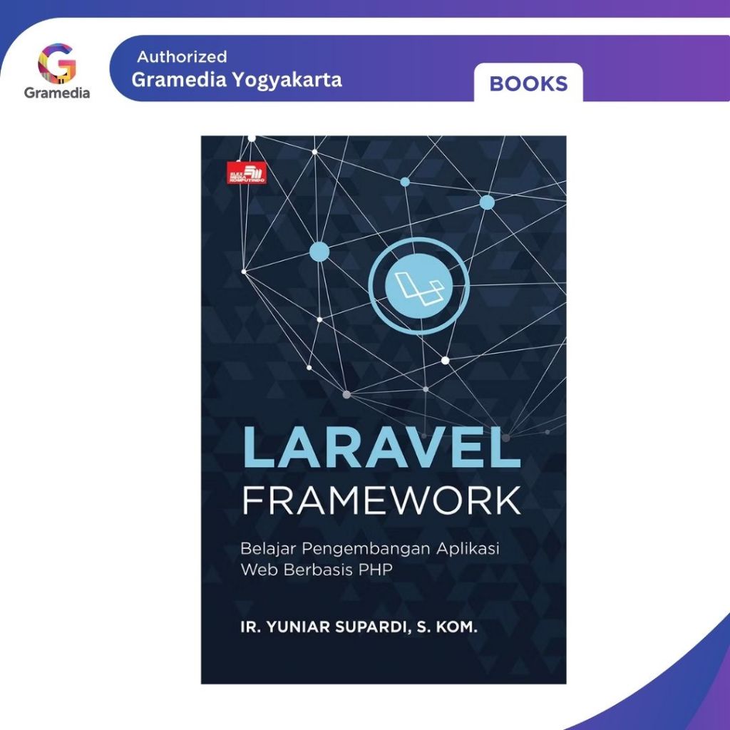 Gramedia Yogya - Laravel Framework: Learning PHP-Based Web Application Development
