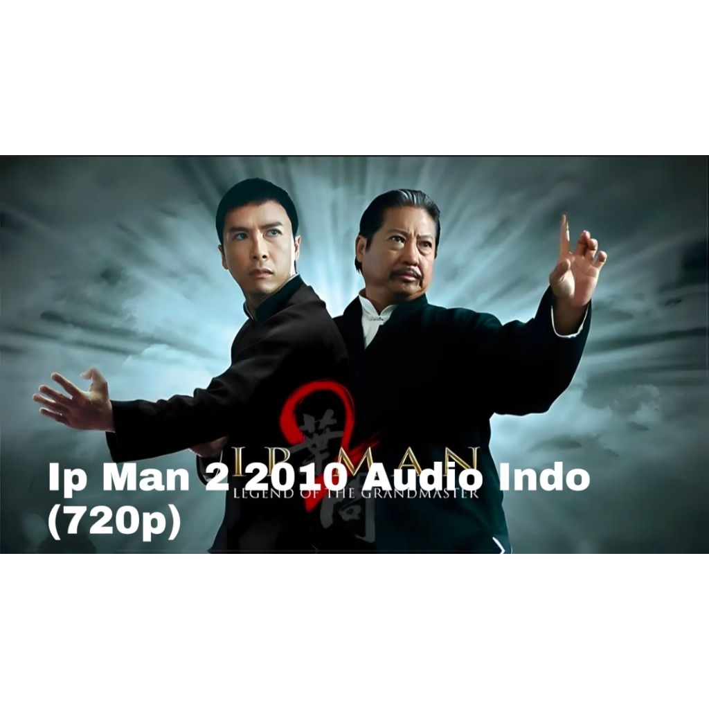 ไดรฟ์ IP Man 2 2010 Audio Indo (720p)