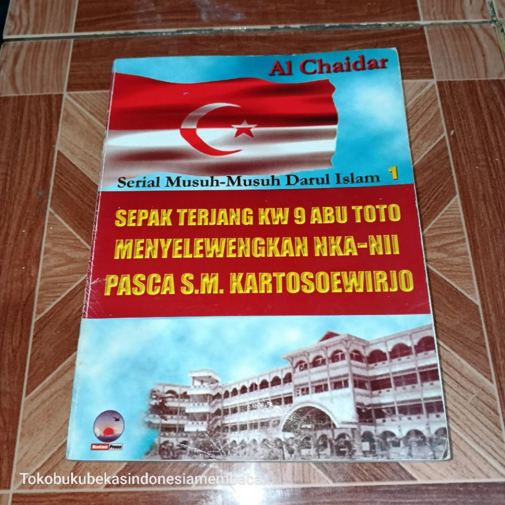 ชุดศัตรูของ Darul Islam SEPAK TERJANG KW 9 ABU TOTO EXPLORING THE NKA-NII POST SM KOTOSOEWIRJO